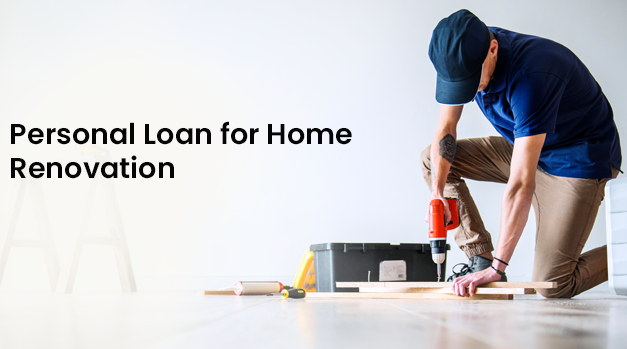 Personal Loans For Home Renovation